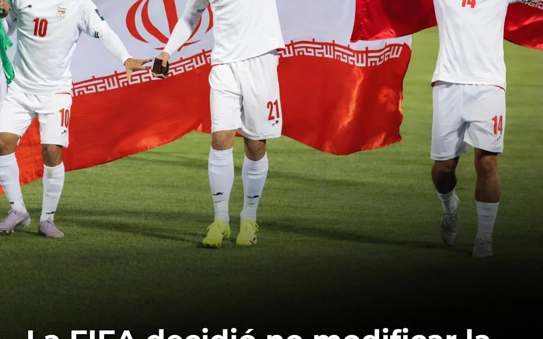 La FIFA decidió no modificar la sede del Mundial y confirmó que Irán jugará sus partidos en Estados Unidos