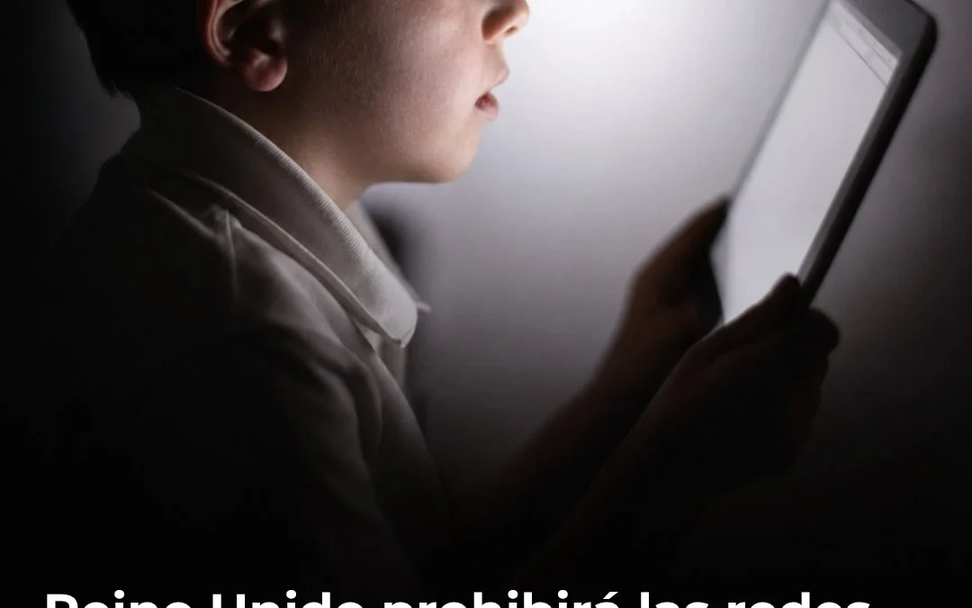 Reino Unido prohibirá las redes sociales a menores de 16 años