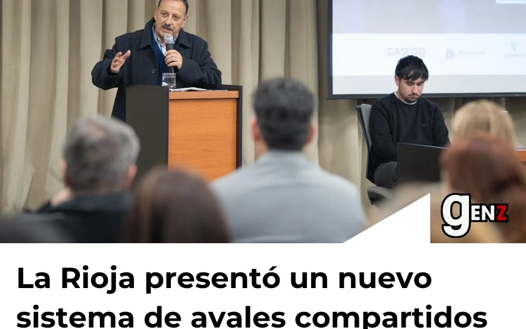 La Rioja presentó un nuevo sistema de avales compartidos para ampliar el acceso al crédito de las PyMES