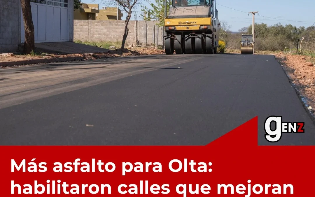 Más asfalto para Olta: habilitaron calles que mejoran la conexión entre los barrios San Roque y Los Olivares